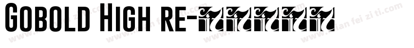 Gobold High re字体转换